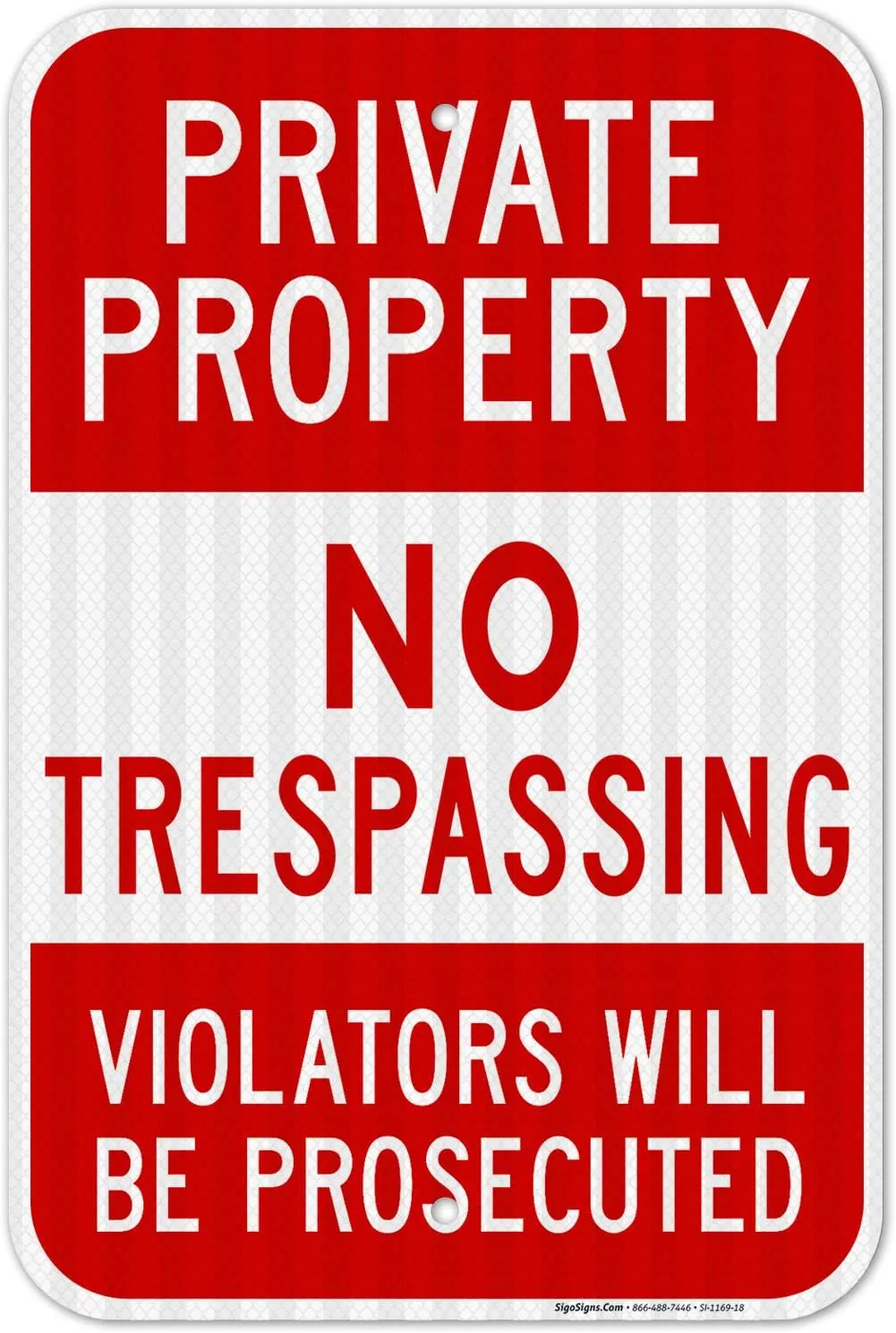 Private Property No Trespassing, Violators Prosecuted Sign, 12x18 Inches, 3M EGP Reflective .063 Aluminum, Fade Resistant, Indoor/Outdoor Use, Made in USA