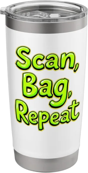 Scan Bag Repeat Funny Self-Checkout Efficiency Retail Humor Stainless Steel Insulated Tumbler