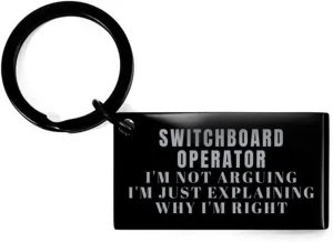 Switchboard Operator Black Keychain Gifts Switchboard Operator I'm Not Arguing I'm Just Explaining Why I'm Right, Sarcastic Switchboard Operator Keyring Gifts for Coworker Best Graduation Switchboard